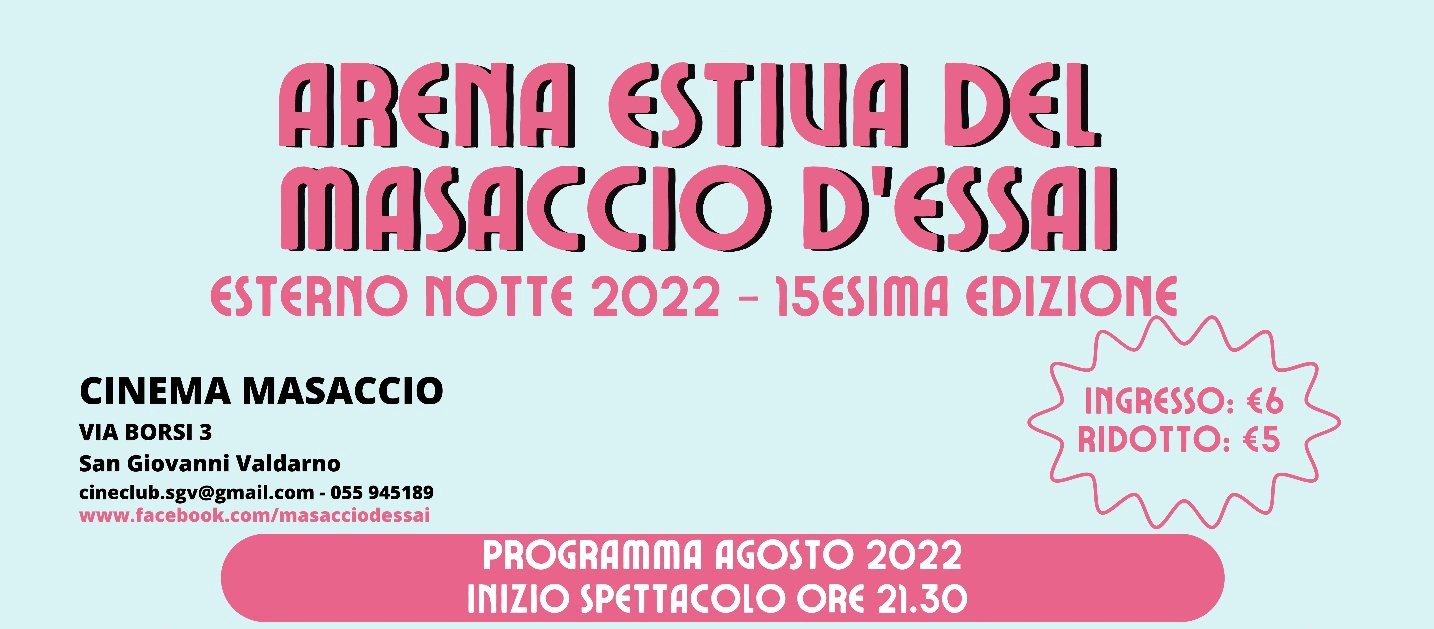 Masaccio d’Essai – Arena Estiva – Esterno Notte 2022
