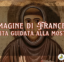 VISITA GUIDATA- L’immagine di Francesco: dal Medioevo al Novecento